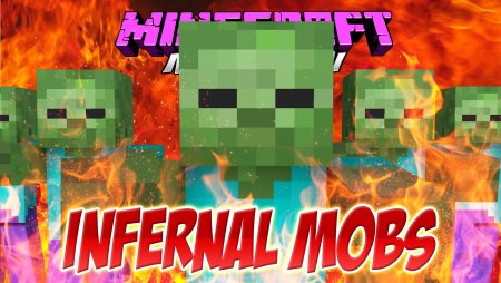 Infernal Mobs для Майнкрафт [1.19.2, 1.18.2, 1.17.1, 1.15.2]