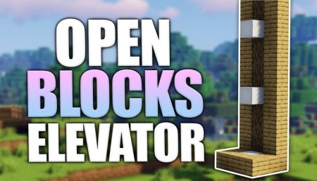 OpenBlocks Elevator для Майнкрафт [1.19.2, 1.19, 1.18.2]