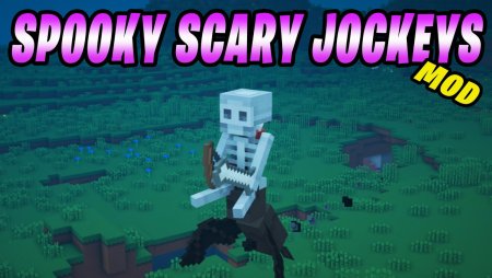Spooky Scary Jockeys для Майнкрафт [1.18.2, 1.17.1, 1.16.5]