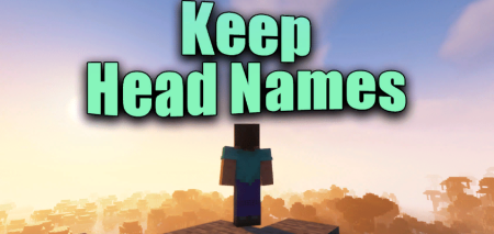 Keep Head Names для Майнкрафт [1.20, 1.19.4, 1.19.2]