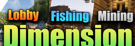 Lobby, Fishing, and Mining Dimension для Майнкрафт [1.20.1, 1.19.4, 1.19.3]