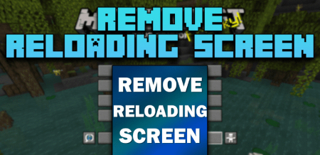 Remove Reloading Screen для Майнкрафт [1.20.1, 1.20, 1.19.4]