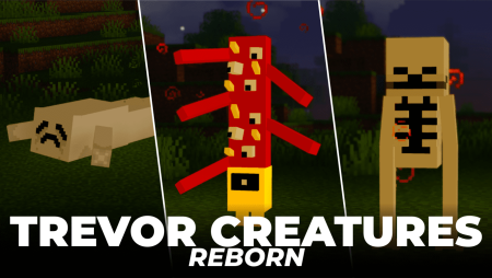 Trevor Creatures: Reborn для Майнкрафт 1.16.5