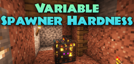 Variable Spawner Hardness для Майнкрафт [1.20.4, 1.20.2, 1.20.1]