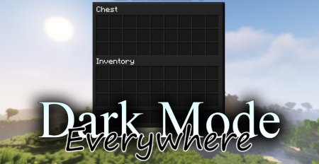 Dark Mode Everywhere для Майнкрафт [1.21, 1.201, 1.19.4]