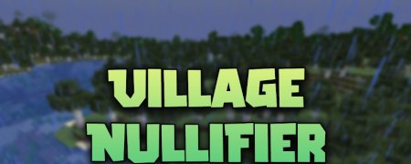 Village Nullifier для Майнкрафт [1.21.1, 1.21]