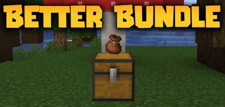 Better Bundle для Майнкрафт [1.21.1, 1.21, 1.20.6]