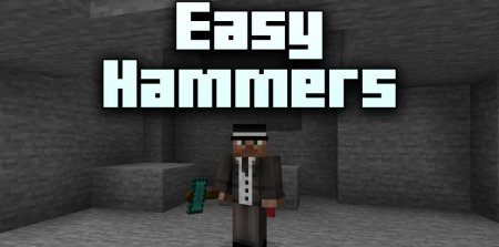 Easy Hammers для Майнкрафт [1.21.1, 1.21, 1.20.6]