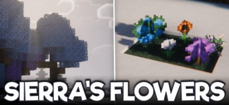 Sierra’s Flowers для Майнкрафт [1.21.1, 1.21, 1.20.4]