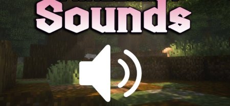 Sounds Mod для Майнкрафт [1.21.3, 1.21.1, 1.21]