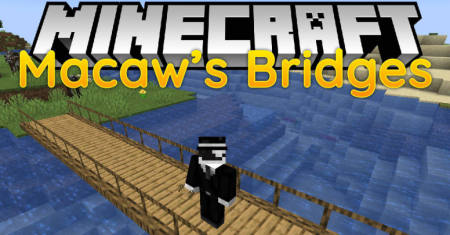 Macaw’s Bridges для Майнкрафт [1.21.11, 1.21.10, 1.21.9]